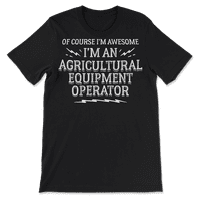Smiješna majica operatera poljoprivrednih strojeva za muškarce i žene