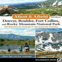 Pješačenje i izvan grada: pješačenje i izvan grada: Denver, Boulder, Fort Collins i Nacionalni park Rockie Mountain: spektakularne