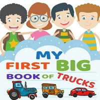 Moja prva velika knjiga o kamionima: zabavna bojanka za djecu, predškolce i malu djecu. Edukativna bojanka za djecu