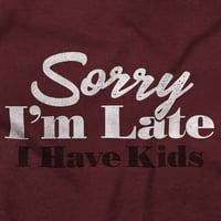 Žao mi je što kasnim, imam djecu, smiješna majica s kapuljačom za mamu, Ženska majica s kapuljačom od 4 inča