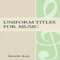 Tehnička izvješća udruge glazbenih knjižnica: jedinstveni naslovi za glazbu